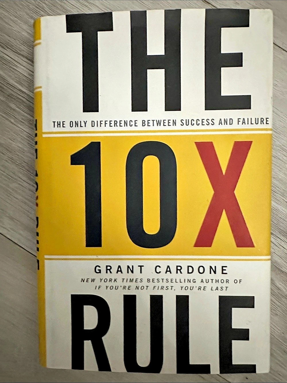 Grant Cardone The 10X Rule: The Only Difference Between Success and Failure